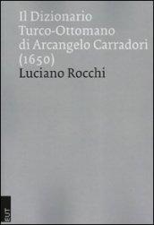 Il dizionario turco-ottomano di Arcangelo Carradori (1650)