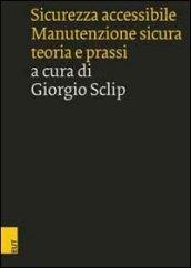 Sicurezza accessibile. Manutenzione sicura, teoria e prassi