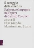 Il coraggio della cinefilia. Scrittura e impegno nell'opera di Callisto Cosulich