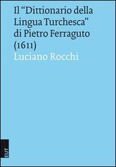 Il «dittionario della lingua turchesca» di Pietro Ferraguto (1611)