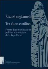 Tra «duces» e «milites». Forme di comunicazione politica al tramonto della Repubblica