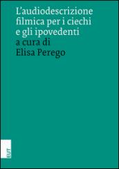 L'audiodescrizione filmica per i ciechi e gli ipovedenti