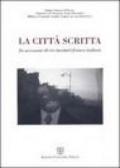 La città scritta. In occasione di tre incontri franco-italiani (16-18-23 novembre 1998)