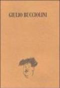 Una vita a teatro: Giulio Bucciolini tra drammaturgia e critica. Catalogo della mostra (Firenze)