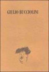 Una vita a teatro: Giulio Bucciolini tra drammaturgia e critica. Catalogo della mostra (Firenze)