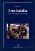 Provincialia. Scavi sull'identità degli italiani