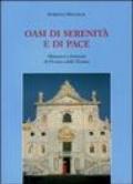 Oasi di serenità e di pace. Monasteri e conventi di Firenze e della Toscana