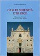 Oasi di serenità e di pace. Monasteri e conventi di Firenze e della Toscana