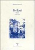 Perdoni. Poesie 1970-1999