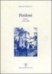 Perdoni. Poesie 1970-1999