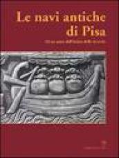 Le navi antiche di Pisa. Ad un anno dall'inizio delle ricerche. Catalogo della mostra (Firenze, 2000)