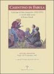 Casentino in fabula. Cent'anni di fiabe fantastiche (1893-1993). Le novelle della nonna di Emma Perodi. Atti del Convegno (Poppi, 1993)