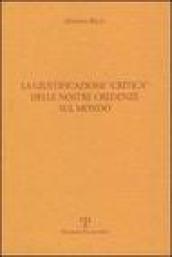 La giustificazione «Critica» delle nostre credenze sul mondo