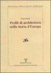 Profili di architettura nella storia d'Europa