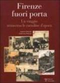 Firenze fuori porta. Un viaggio attraverso le cartoline d'epoca. Ediz. illustrata