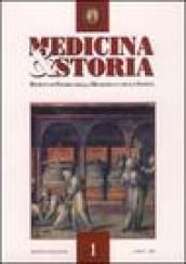 Medicina e storia. Rivista di storia della medicina e sanità (2001). 1.