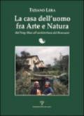 La casa dell'uomo fra arte e natura. Dal feng-shui all'architettura del benessere