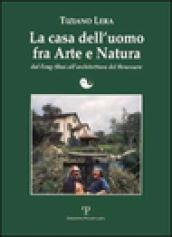 La casa dell'uomo fra arte e natura. Dal feng-shui all'architettura del benessere