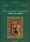 Gli umanisti e Agostino. Codici in mostra. Catalogo della mostra (Firenze, 2001-2002)