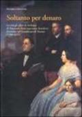 Soltanto per denaro. La vita, gli affari, la ricchezza di Emanuele Fenzi negoziante banchiere fiorentino nel Granducato di Toscana (1784-1875)