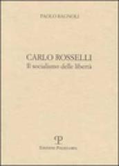 Carlo Rosselli. Il socialismo delle libertà. 2.