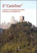 Il castellone. La storia e il consolidamento statico della Rocca di Castiglionchio