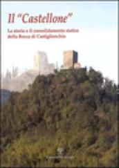 Il castellone. La storia e il consolidamento statico della Rocca di Castiglionchio