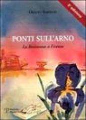 Ponti sull'Arno. La Resistenza a Firenze