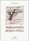 Terrasanta senza pace