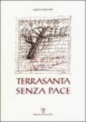 Terrasanta senza pace