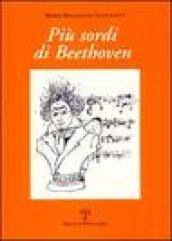 Più sordi di Beethoven