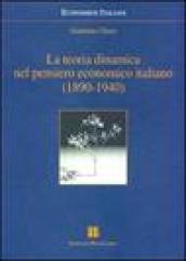 La teoria dinamica nel pensiero economico italiano (1890-1940)