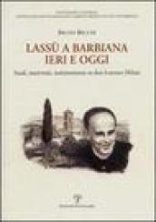 Lassù a Barbiana ieri e oggi. Studi, interventi, testimonianze su don Lorenzo Milani