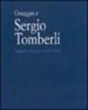 Omaggio a Sergio Tomberli. Dipinti e disegni 1932-1964. Catalogo della mostra (Firenze, 7-30 luglio 2004)