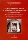 L'organo della Badia di San Michele Arcangelo a Passignano. Restauro del monumentale Organo di Michelangelo Paoli del 1853