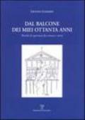 Dal balcone dei miei ottanta anni. Briciole di esperienza fra cronaca e storia