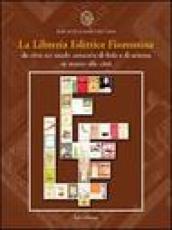 La Libreria Editrice Fiorentina. Da oltre un secolo cenacolo di fede e di scienza in mezzo alla città. Catalogo della mostra (25 ottobre 2004-25 gennaio 2005)