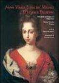 Anna Maria Luisa de' Medici. Elettrice Palatina. Atti delle celebrazioni 2002-2004