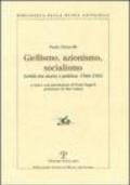 Giellismo, azionismo, socialismo. Scritti tra storia e politica: 1944-1988