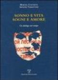 Sonno e vita. Sogni e amore. Un dialogo nel tempo. Testo russo a fronte