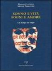 Sonno e vita. Sogni e amore. Un dialogo nel tempo. Testo russo a fronte