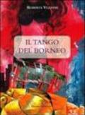 Il tango del Borneo. Con CD Audio