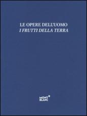 Le opere dell'uomo, i frutti della terra