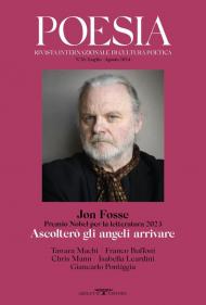 Poesia. Rivista internazionale di cultura poetica. Nuova serie. Vol. 26: Jon Fosse. Premio Nobel per la letteratura 2023. Ascolterò gli angeli arrivare