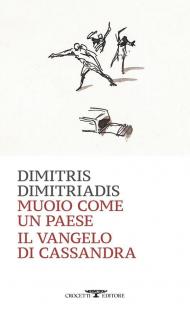 Muoio come un Paese. Il vangelo di Cassandra
