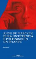 Dura un'eternità e poi finisce in un istante