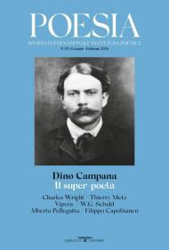 Poesia. Rivista internazionale di cultura poetica. Nuova serie. Vol. 35: Dino Campana Il super poeta