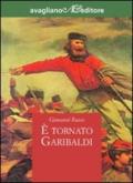 È tornato Garibaldi