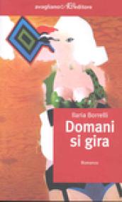 Domani si gira