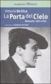 LA PORTA DEL CIELO. MEMORIE 1901-1952